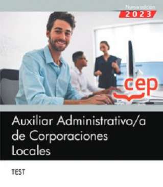 Auxiliar administrativo/a de corporaciones locales. Test