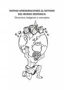 Nuevas aproximaciones al estudio del mundo hispnico