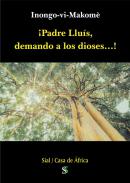 Padre Llus, demando a los dioses...!