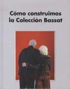 Cmo construimos la Coleccin Bassat