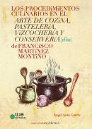Los procedimientos culinarios en El arte de cozina, pastelera, vizcochera y conservera (1611) de Francisco Martnez Montio