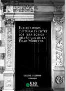 Intercambios culturales entre los territorios hispnicos de la Edad Moderna