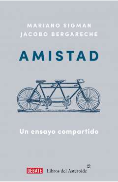 Amistad : un ensayo compartido