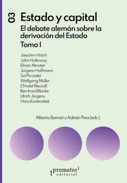 Estado y capital : el debate alemán sobre la derivación del Estado, 1