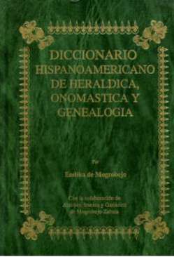 Diccionario hispanoamericano de heráldica, onomástica y genealogía, 102