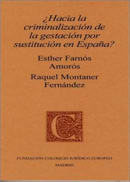 ¿Hacia la criminalización de la gestación por sustitución en España?