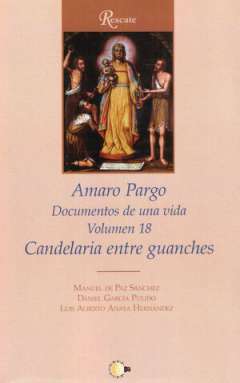 Amaro Pargo : documentos de una vida, 18. Candelaria entre guanches