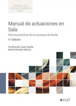 Manual de actuaciones en Sala : técnicas prácticas de los procesos de familia