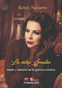 La niña Amalia : amor y muerte en la guerra cristera