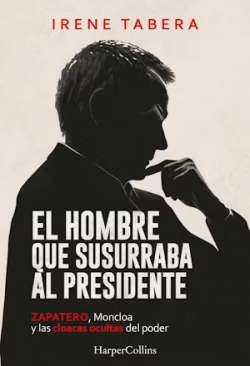 El hombre que susurraba al presidente