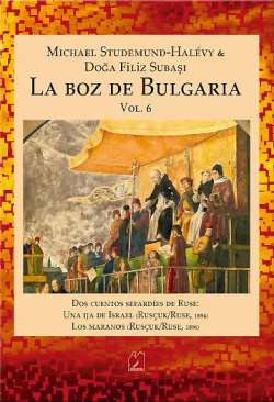 La boz de Bulgaria, 6. Dos cuentos sefardíes de Russe : Una ija de Israel ; Los maranos