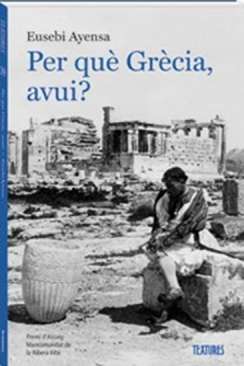 Per què Grècia, avui?