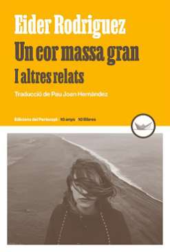 Un cor massa gran : I altres relats