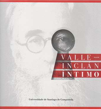 Valle-Inclán íntimo
