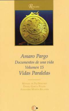 Amaro Pargo : documentos de una vida, 15. Vidas paralelas