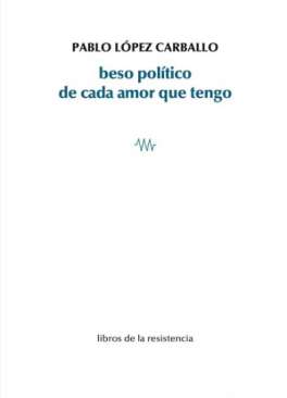 Beso político de cada amor que tengo