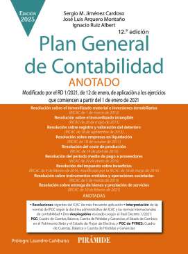 Plan General de Contabilidad anotado : Modificado por el RD 1/2021, de 12 de enero, de aplicación a los ejercicios que comiencen a partir del 1 de enero de 2021