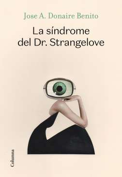 La síndrome del doctor Strangelove