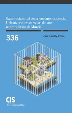 Bases sociales del encerramiento residencial