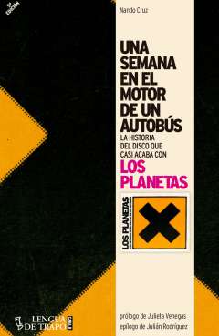 Una semana en el motor de un autobús : la historia del disco que casi acaba con Los Planetas