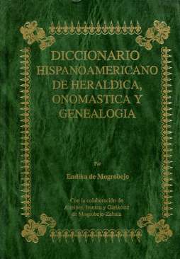 Diccionario hispanoamericano de heráldica, onomástica y genealogia, 98 (LXXXIII)