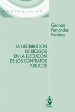 La distribución de riesgos en la ejecución de los contratos públicos