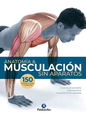 Anatomía & musculación sin aparatos