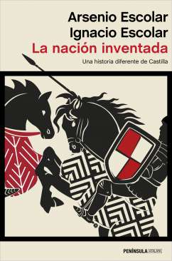 La nación inventada : una historia diferente de Castilla