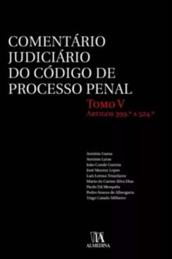 Comentário judiciário do código de processo penal, 5. Artigos 399º ao 524º