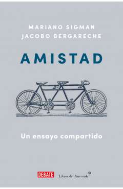 Amistad : un ensayo compartido