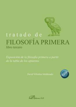 Tratado de filosofía primera, 3. Exposición de la filosofía primera a partir de la tabla de los opuestos
