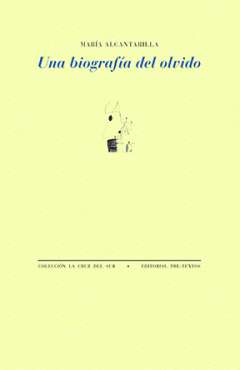 Una biografía del olvido