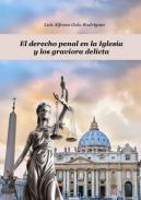 El derecho penal en la Iglesia y los graviora delicta