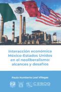 Interacción económica México-Estados Unidos en el neoliberalismo
