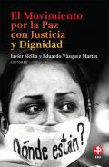 El movimiento por la Paz con Justicia y dignidad