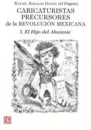 Caricaturistas precursores de la Revolución Mexicana