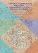 Etnografía del patrimonio biocultural de las regiones y territorios indígenas de México