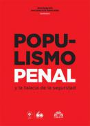 Populismo penal y la falacia de la seguridad