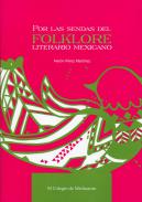 Por las sendas del folklore literario mexicano