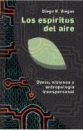 Los espíritus del aire : Ovnis, visiones y antropología transpersonal