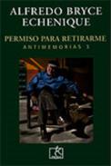 Permiso para retirarme : antimemorias, 3. 