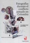 Fotografías durante el conflicto armado en Colombia