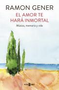 El amor te hará inmortal : música, memoria y vida