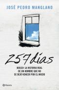 257 días : Bosco : la historia real de un hombre que no se dejó vencer por el miedo