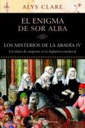 Los misterios de la abadía, 4. El enigma de Sor Alba