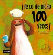¡Te lo he dicho 100 veces!