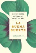 La buena suerte : claves de la prosperidad