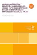 Configuración jurídica y proyección socio-jurídica del Colegio Mayor de San Bartolomé de Salamanca en la obra de Francisco Ruiz de Vergara y Álava