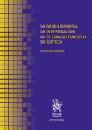 La orden europea de investigación en el espacio europeo de justicia