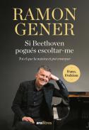 Si Beethoven pogués escoltar-me : tot el que la música et pot ensenyar